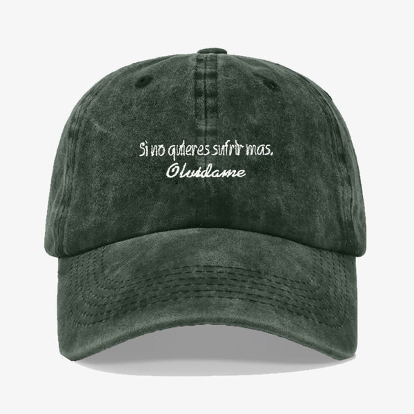 Gorra Prelavada - Si no quieres sufrir mas
