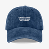 Gorra Prelavada- Lloraras y lloraras