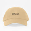 SMALL TITS BIG FEELINGS- Dad Hat