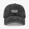 Gorra Prelavada- Lloraras y lloraras
